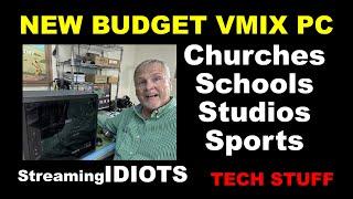 New Budget vMix PC - $1995