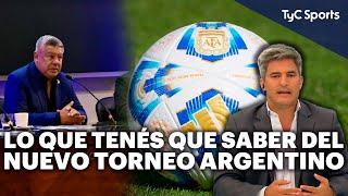 El NUEVO FORMATO del FÚTBOL ARGENTINO  ANÁLISIS, críticas y TODO LO QUE HAY QUE SABER  AFA