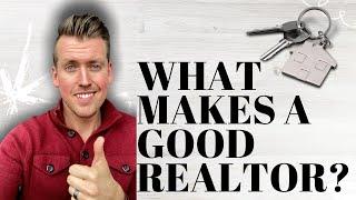 What Makes A Good Realtor?