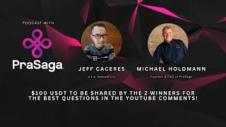 Podcast with PraSaga founder & CEO Michael Holdmann [$100 USD airdrop giveaway!]