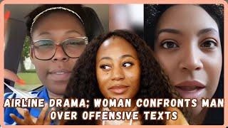 Black Woman Confronts Man For Offensive Texts On Flight - Must Watch