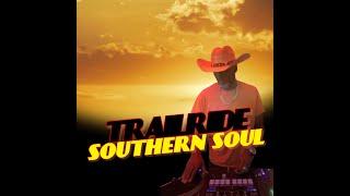 TrailRide Southern Soul and Blues [Dj Mr Melvin]