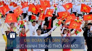 Phát huy sức mạnh đại đoàn kết dân tộc trong bối cảnh mới | VTC1