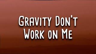 Gravity Don't Work on Me | Official Lyric Video - Best love Song ever