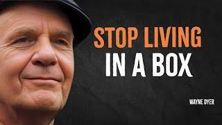 Stop Living In A Box of Fear and Comfort Zone | Wayne Dyer Motivation