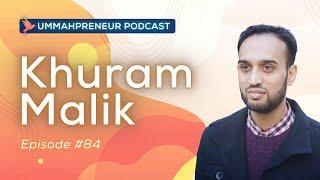 Billion-dollar Muslim, Blockchain & Qirad w/ Khuram Malik | Ummahpreneur Podcast #84