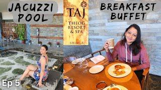 Best Luxury Resort in Shimla | Taj Theog Resort & Spa | Breakfast Buffet and Pool | Himachal Trip