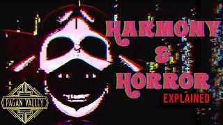 Harmony and Horror Explained!