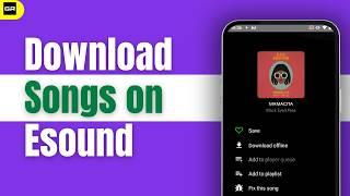 How to Listen To Music Offline on eSound | Download & listen Offline Songs | 2024 Latest Guide