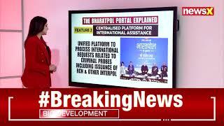 BharatPol Portal: Key Aspects of BharatPol to Combat International Crime | In-depth Analysis | NewsX