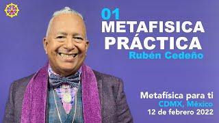 01. METAFISICA PRACTICA  | Rubén Cedeño