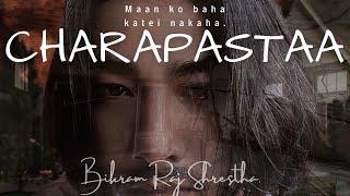 CHARAPASTAA [Official Release] From Album”MANN KO BAHA KATEI NAKAHA”