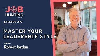 Master Your Leadership Style (Ep 272)