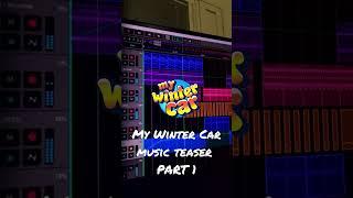 My Winter Car Music Teaser Part 1