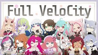 Full Velocity Instrumental ver. [original fan MV] 14 Vtubers