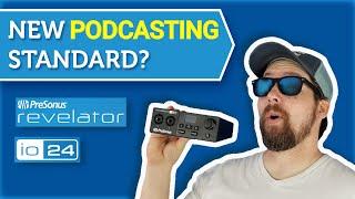 New Podcast Standard? Revelator io24 by PreSonus