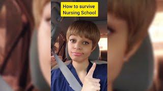 How to Survive Nursing School