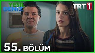 55. Bölüm “Paran mı var, derdin var." / Yeşil Deniz (1080p)