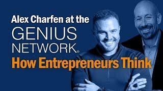Alex Charfen at the Genius Network: How Entrepreneurs Think