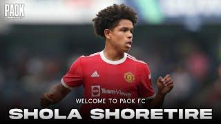 Shola Shoretire | Welcome to PAOK FC | Goals, Skills, Assists