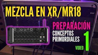 SONIDO EN VIVO - MEZCLA EN XR18 MR18 PREPARACIÓN Y CONCEPTOS PREVIOS