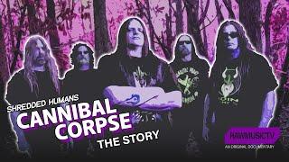 Shredded Humans - The Cannibal Corpse Story┃Documentary