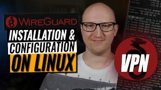 WireGuard installation and configuration - on Linux