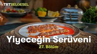 Yiyeceğin Serüveni | Gaziantep Lezzetleri | TRT Belgesel