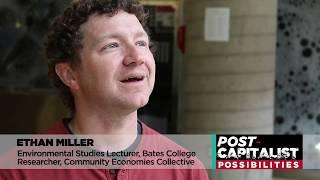 Diverse Economies and Alternative Capitalist Practices – Ethan Miller