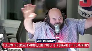 Eliot Wolf Acting as Patriots General Manager? - Joe Murray