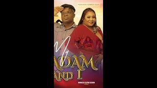 My Madam And I ... Episode 1(the series) (TooGood Comedy plus)