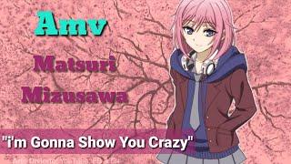 AMV Matsuri Mizusawa | Citrus | i'm Gonna Show You Crazy