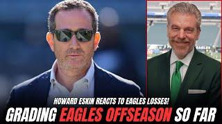 Howard Eskin Reacts to Eagles Free Agency LOSSES & grades Eagles Offseason So Far!