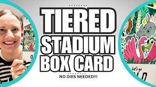 No Dies Needed | Tiered Stadium Pop Up Box Card