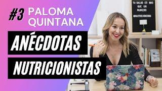 ANÉCDOTAS NUTRICIONISTAS con PALOMA QUINTANA (Nutrición con Q)