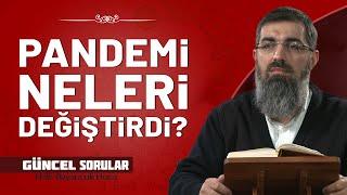 Pandeminin etkilerini nasıl değerlendiriyorsunuz? | Halis Bayancuk Hoca