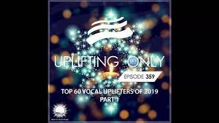 Ori Uplift - Uplifting Only 359 (Dec 26, 2019) (Ori's Top 60 Vocal Uplifters of 2019 - Part 1)