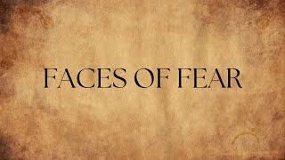Faces of Fear, Part 2 || Pastor Dave Marsh