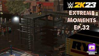 WWE 2K23 Extreme Moments Ep.32 (Featuring Deathmatch weapons & scaffold mods)