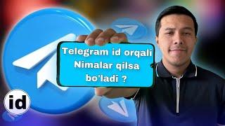 Telegram id orqali nimalar qilish mumkin ?