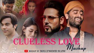 Clueless Love Mashup 2024 | Best Love Mashup 2024 | The Best Romantic Mashup Songs of 2024