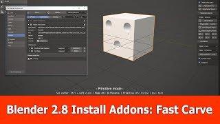 Blender 2.8 Install Addons : Fast Carve