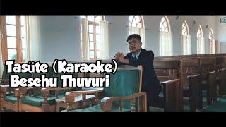 Tasüte | Karaoke | Besehu Thuvuri