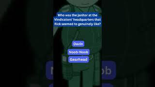 Vindicators knowledge check... Can You Solve This Rick and Morty Riddle?
