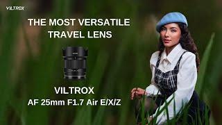 The Most Versatile Travel Lens for Both Beginners and Pros: Viltrox 25mm F1.7 Air