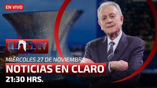 José Cárdenas, Noticias en Claro | En Vivo | Miércoles 27 de noviembre