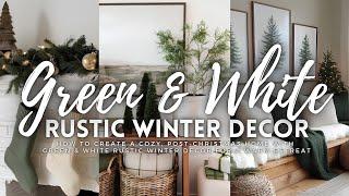 How to Create a Cozy, Post-Christmas Home with Green & White Rustic Winter Decor for a Warm Retreat