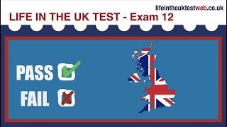  Life in the UK Test 2025 - EXAM 12 UPDATED - British Citizenship practice tests 