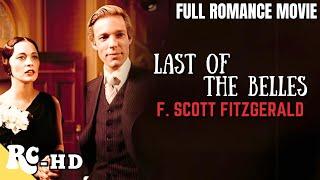 The Last Of The Belles: F. Scott Fitzgerald | Romance Movie Full Movie | Retro Central