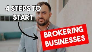 Business Brokering 101: How to get started on Brokering Businesses